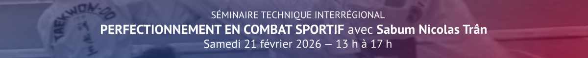 Bannière Séminaire de perfectionnement en combat sportif ITF, Samedi 21 février 2026